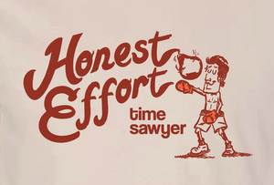 "Honest Effort" - T Shirt