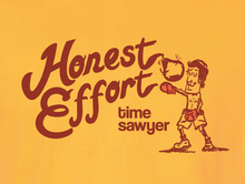 Load image into Gallery viewer, &quot;Honest Effort&quot; - T Shirt