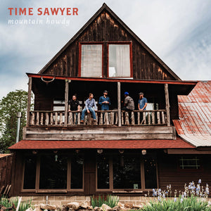 Time Sawyer - Mountain Howdy (2019) Vinyl